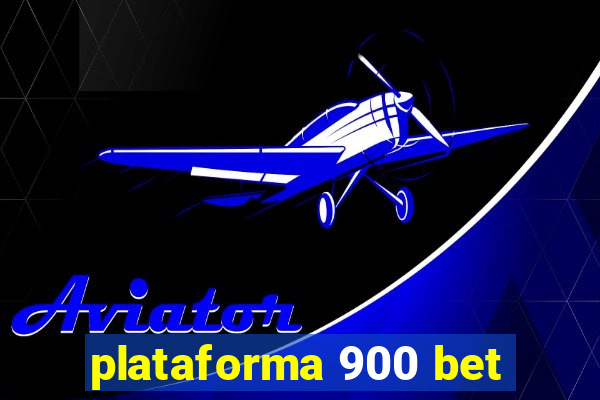 plataforma 900 bet